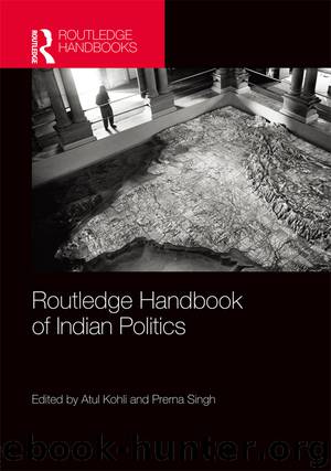 Routledge Handbook of Indian Politics by Atul Kohli