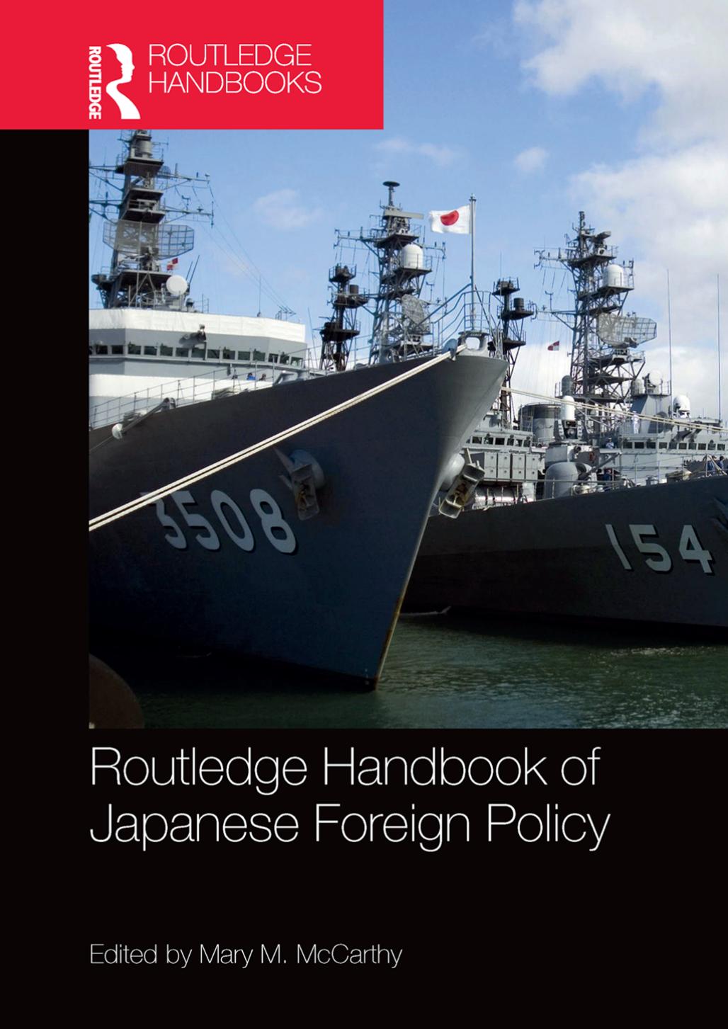 Routledge Handbook of Japanese Foreign Policy by Mary M. McCarthy