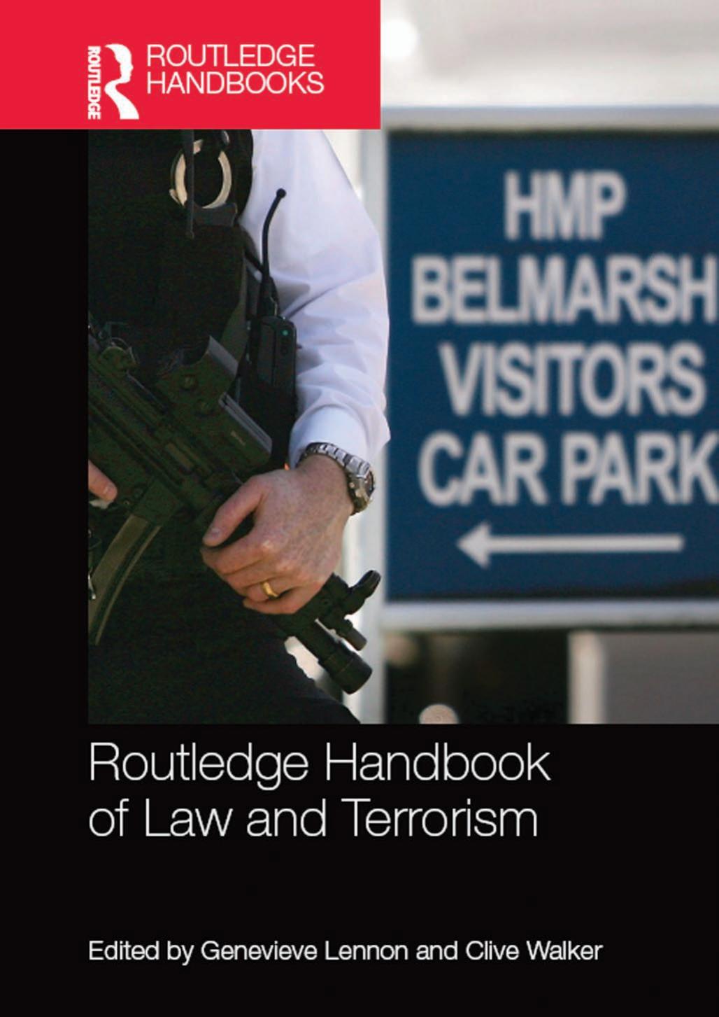 Routledge Handbook of Law and Terrorism by Genevieve Lennon Clive Walker