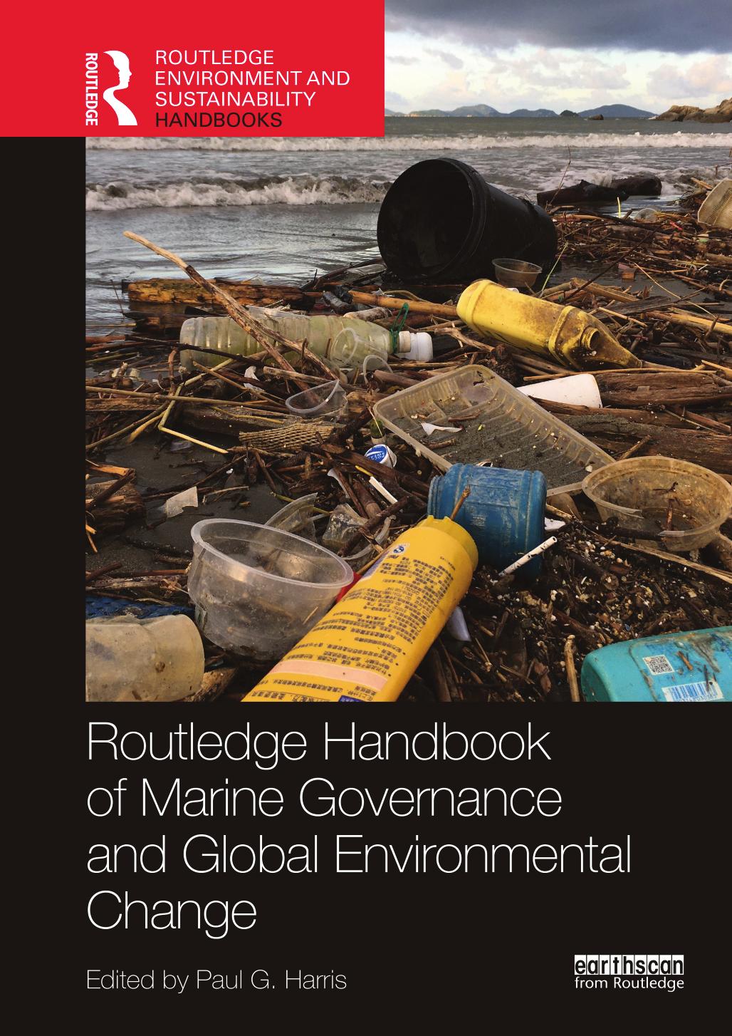 Routledge Handbook of Marine Governance and Global Environmental Change by Paul G. Harris
