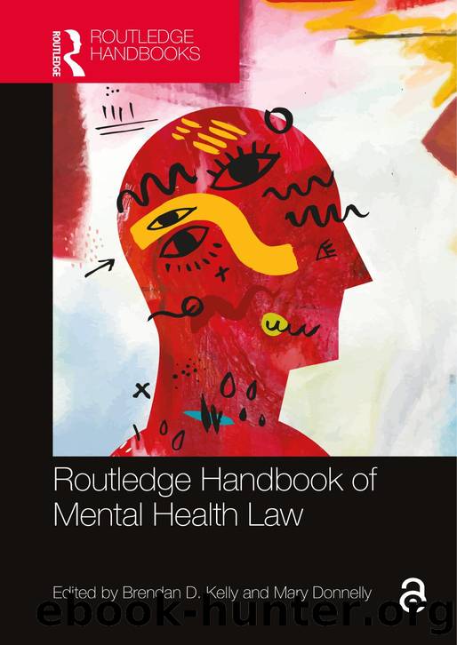 Routledge Handbook of Mental Health Law by Edited by Brendan D. Kelly and Mary Donnelly