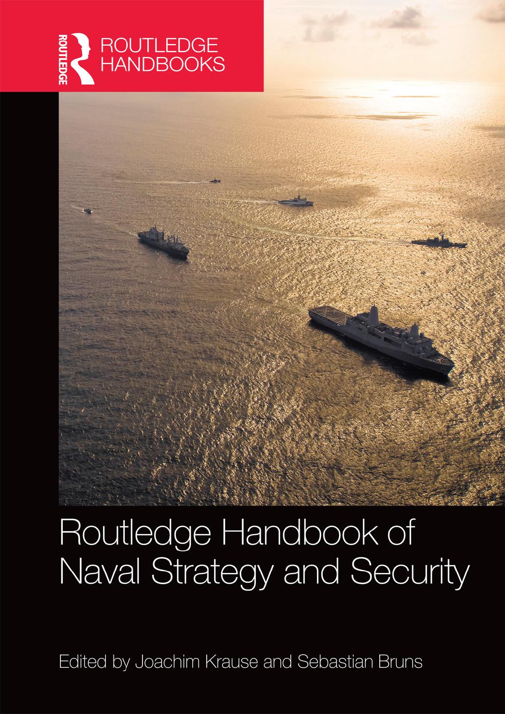 Routledge Handbook of Naval Strategy and Security by Krause Joachim Bruns Sebastian
