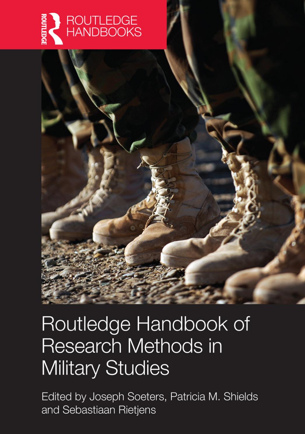 Routledge Handbook of Research Methods in Military Studies (repost) by Joseph Soeters Patricia M. Shields and Sebastiaan Rietjens