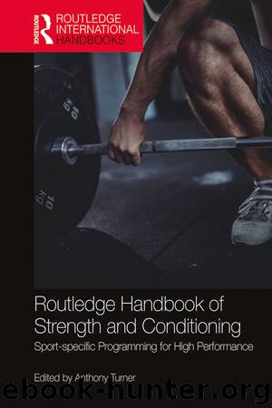 Routledge Handbook of Strength and Conditioning by Anthony Turner