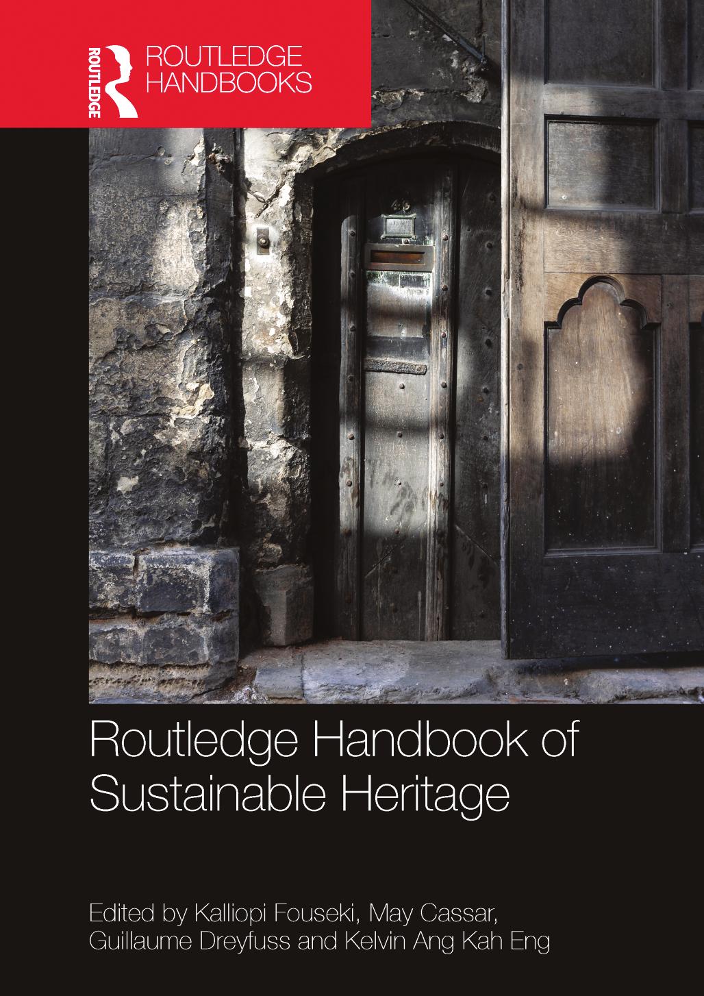 Routledge Handbook of Sustainable Heritage by Kalliopi Fouseki May Cassar Guillaume Dreyfuss Kelvin Ang Kah Eng (eds.)