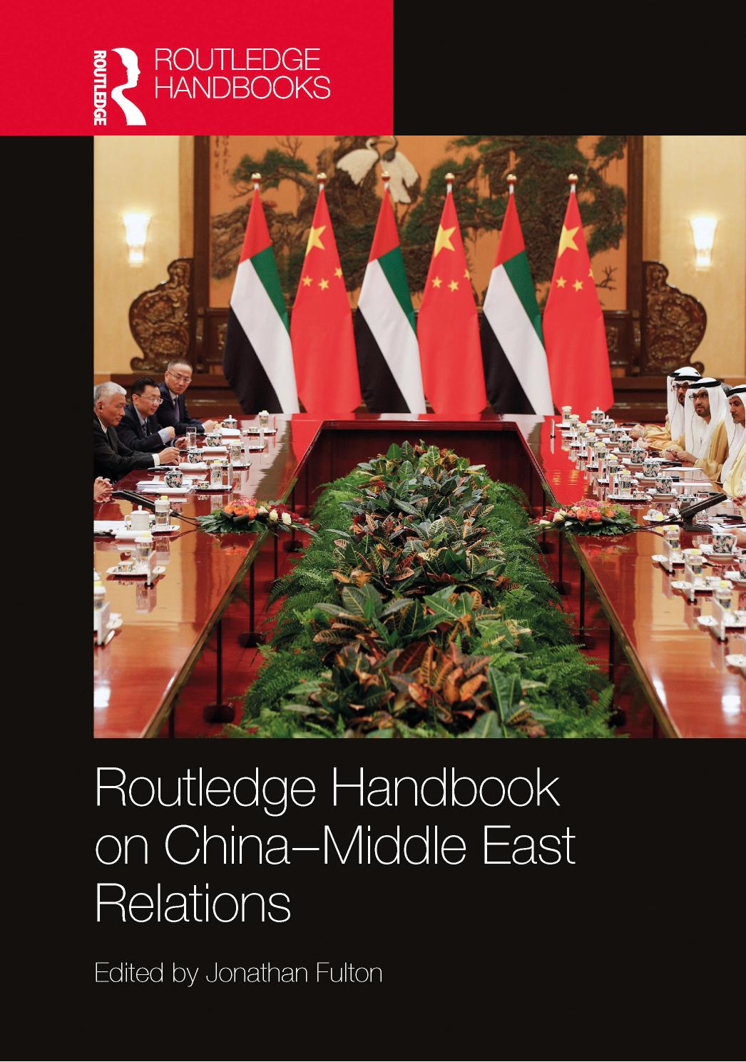 Routledge Handbook on China-Middle East Relations by Jonathan Fulton (editor)