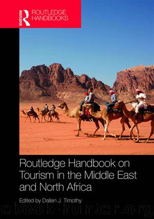 Routledge Handbook on Tourism in the Middle East and North Africa by Timothy Dallen J.;