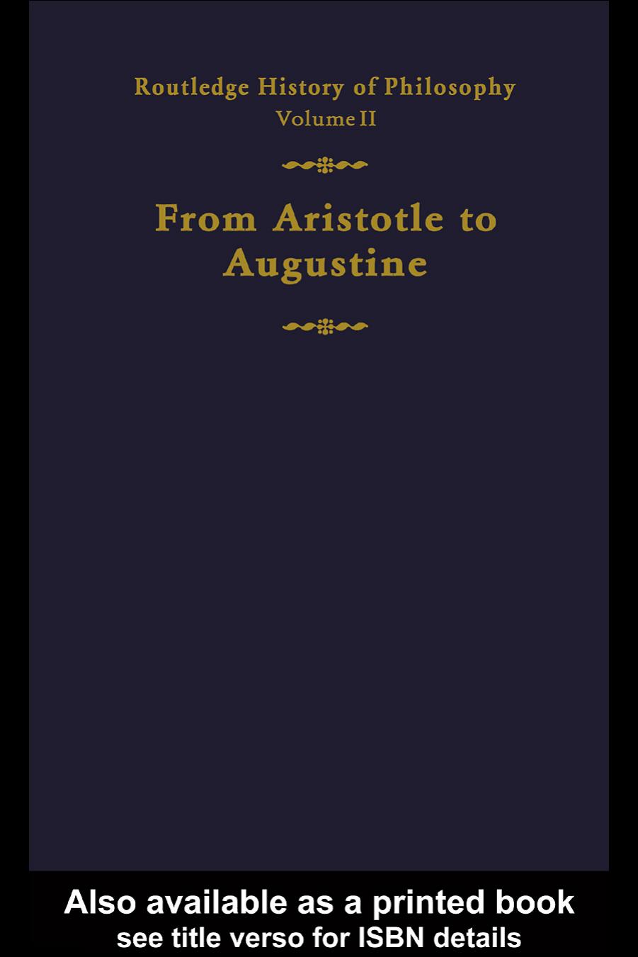 Routledge History of Philosophy Volume II : Aristotle to Augustine by David Furley (edt)