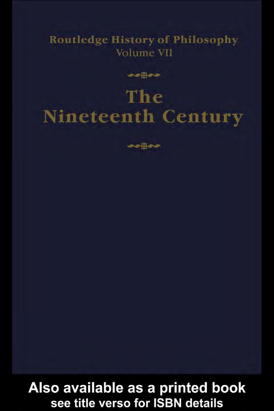 Routledge History of Philosophy, Volume VII: The Nineteenth Century by C. L. Ten