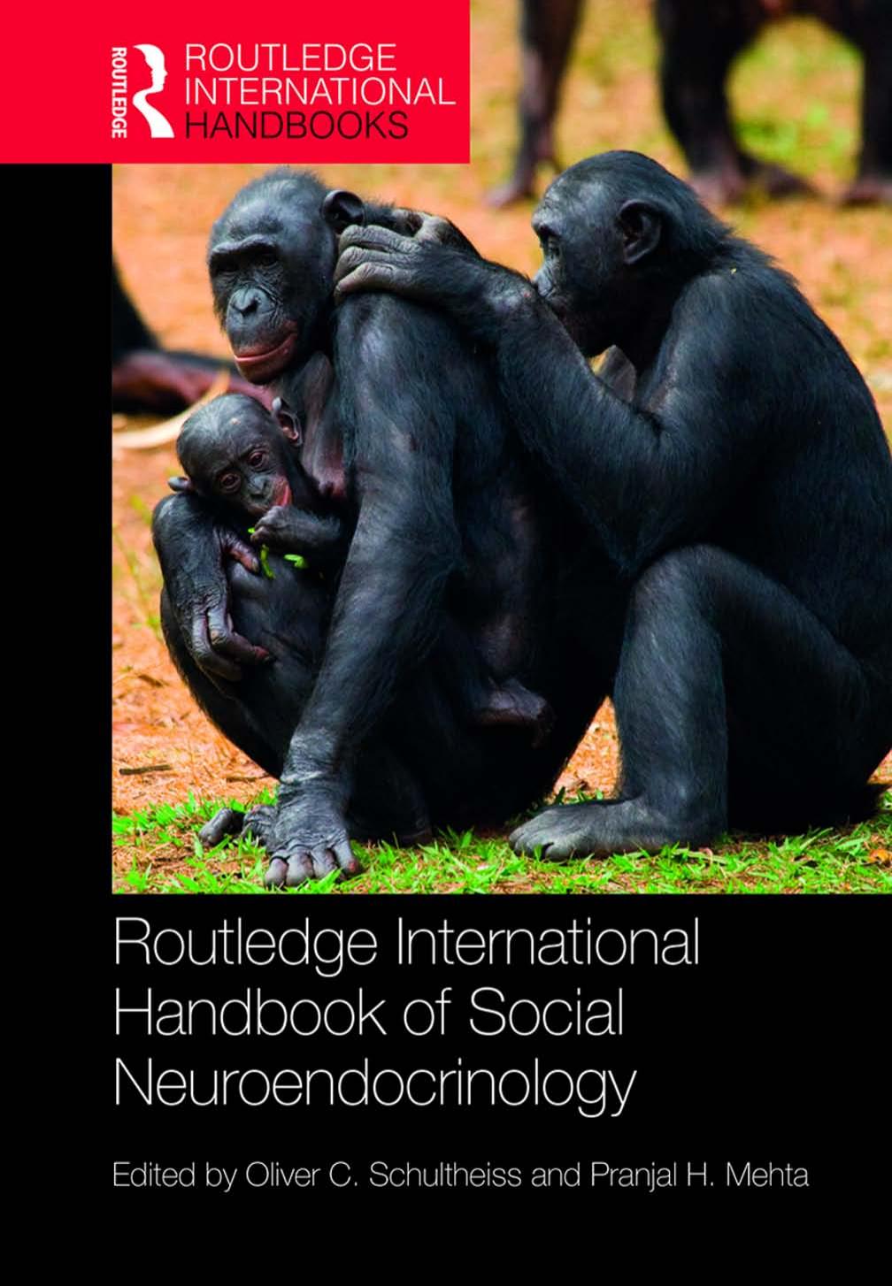 Routledge International Handbook of Social Neuroendocrinology (Routledge International Handbooks) by Oliver C. Schultheiss (editor) Pranjal H. Mehta (editor)