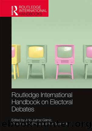 Routledge International Handbook on Electoral Debates by unknow