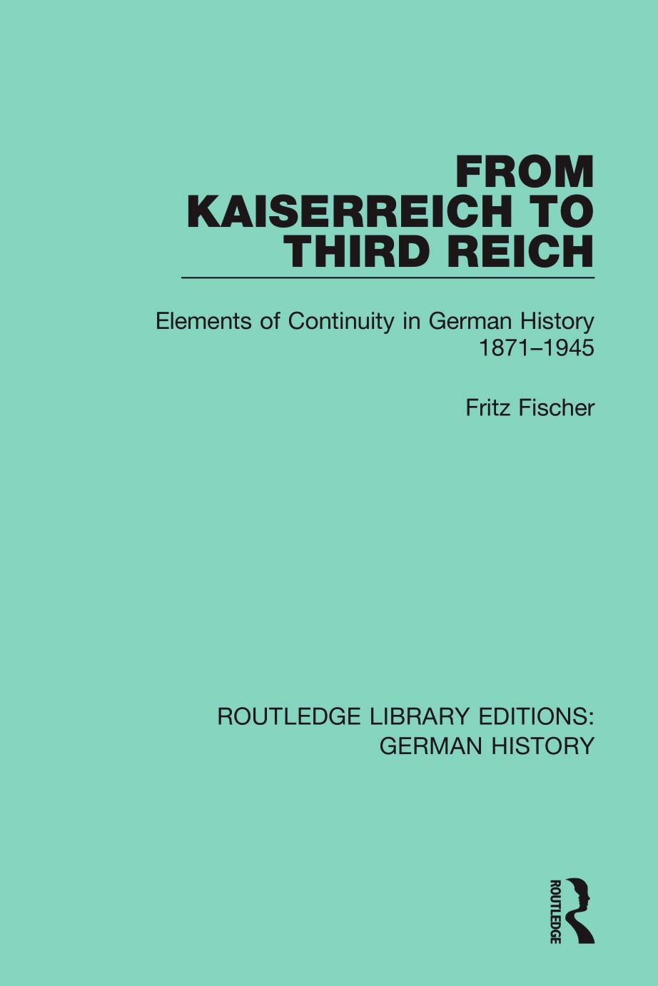 Routledge Library Editions: German History by Taylor & Francis & Various