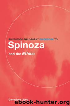 Routledge Philosophy Guidebook to Spinoza and The Ethics by Lloyd Genevieve