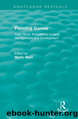 Routledge Revivals: Planning Games (1985) by Wynn Martin;