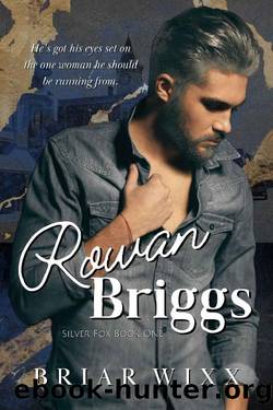 Rowan Briggs: Silver Fox Book One by Briar Wixx