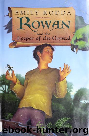 Rowan and the Keeper of the Crystal by Emily Rodda