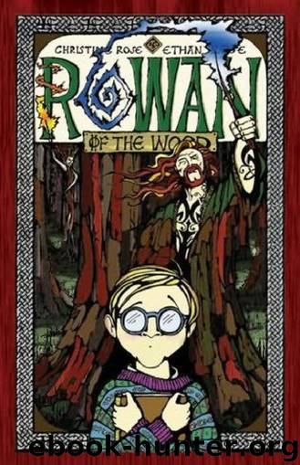 Rowan of the Wood by Christine Rose & Ethan Rose