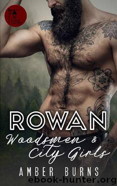 Rowan: Woodsmen and City Girls by Amber Burns