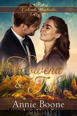 Rowena & Jeb (Colorado Matchmaker Book 3) by Annie Boone