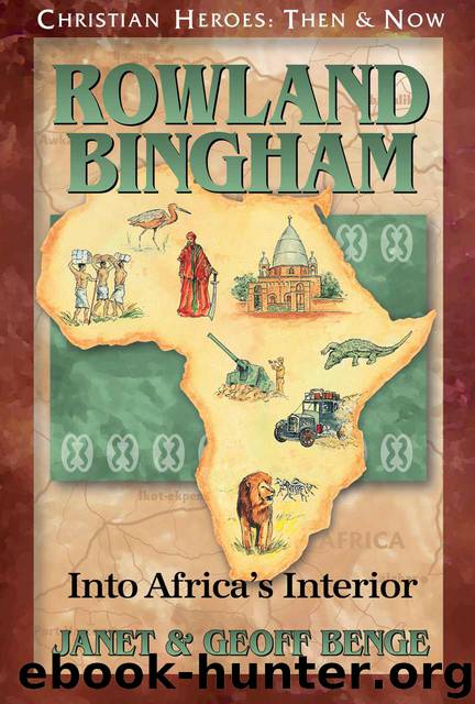 Rowland Bingham: Into Africa's Interior by Geoff Benge & Janet Benge