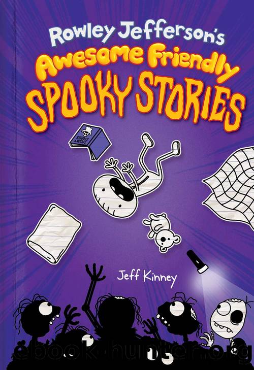 Rowley Jeffersonâs Awesome Friendly Spooky Stories by Kinney Jeff