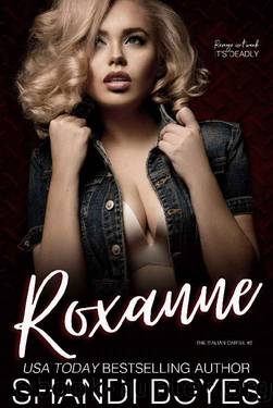Roxanne (The Italian Cartel Book 2) by Shandi Boyes