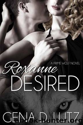 Roxanne Desired by Gena D. Lutz