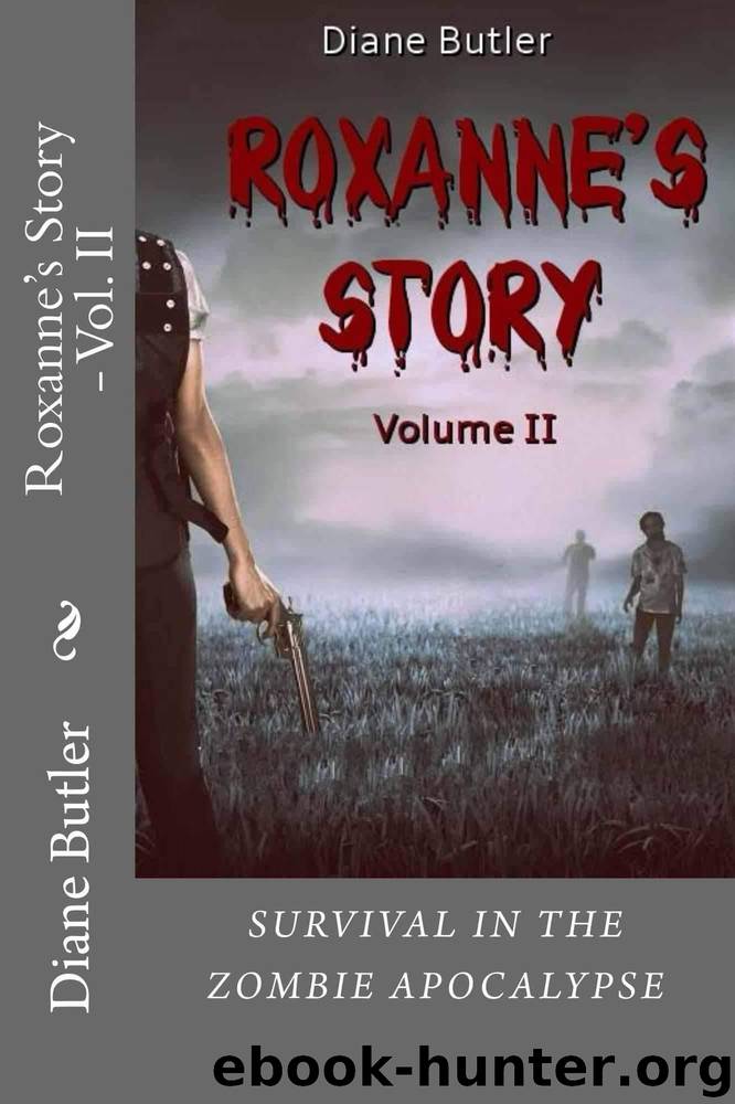 Roxanne's Story - Vol. II: Survival In The Zombie Apocalypse by Diane Butler