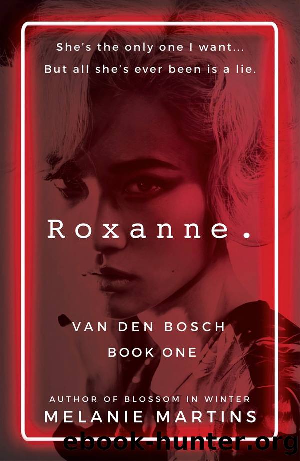 Roxanne. by Melanie Martins