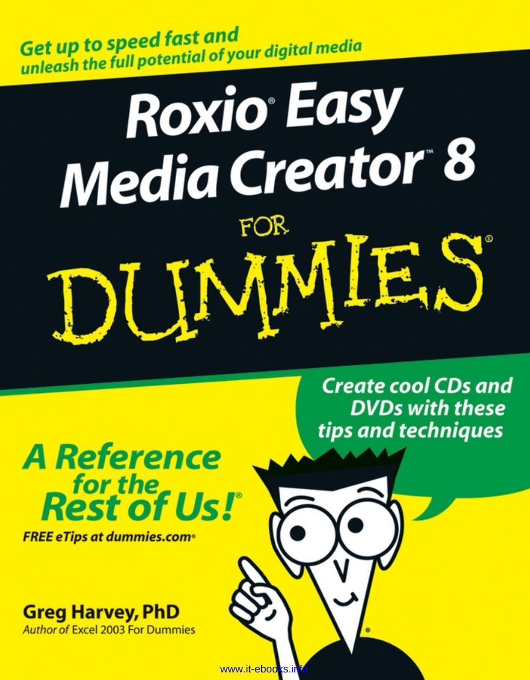 Roxio Easy Media Creator 8 For Dummies by Greg Harvey