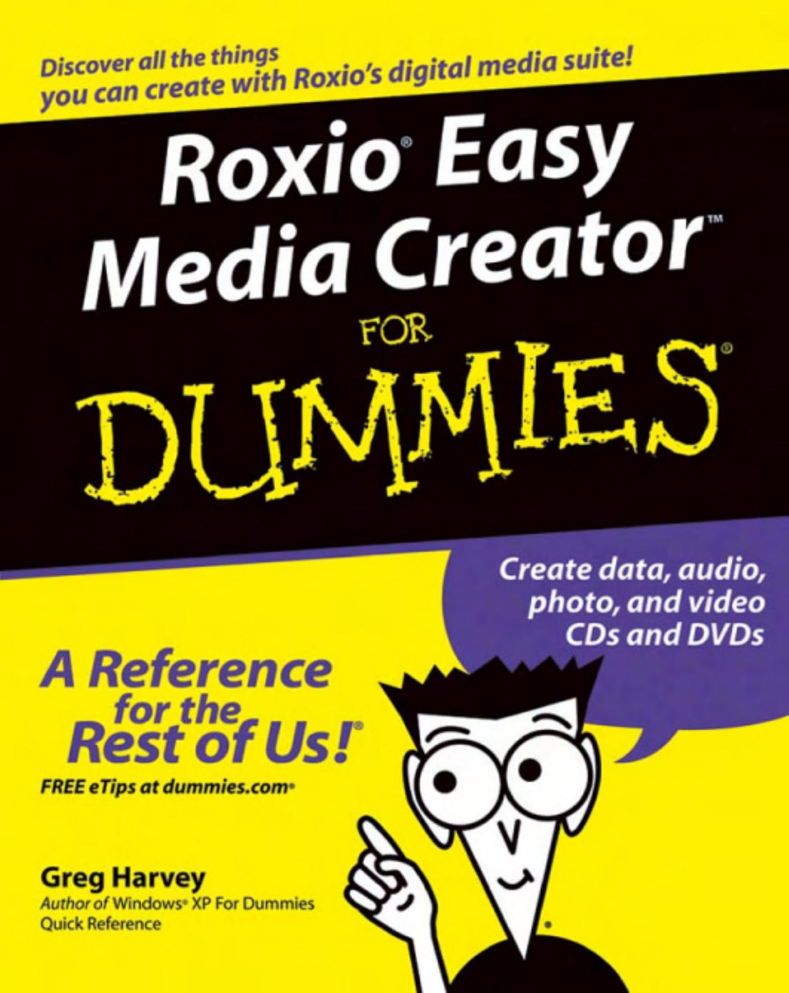 Roxio Easy Media Creator For Dummies by Greg Harvey