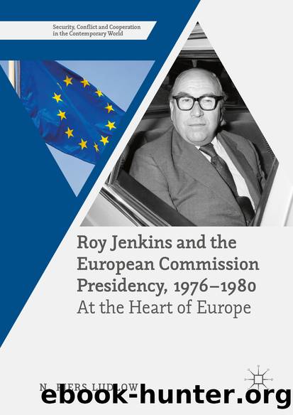 Roy Jenkins and the European Commission Presidency, 1976 â1980 by N. Piers Ludlow