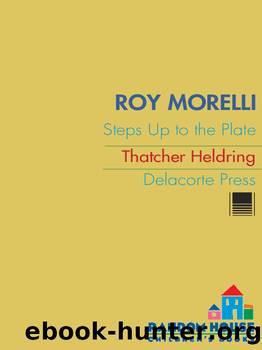 Roy Morelli Steps Up to the Plate by Thatcher Heldring