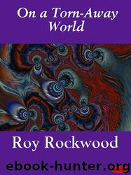 Roy Rockwood by On a Torn-Away World