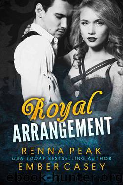 Royal Arrangement by Ember Casey & Renna Peak