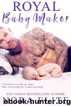 Royal Baby Maker by Nora Flite