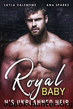 Royal Baby by Layla Valentine & Ana Sparks