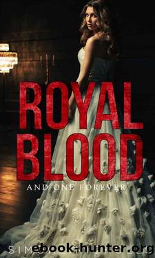 Royal Blood and One Forever : Book Three by Simone Nicholls