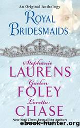 Royal Bridesmaids by Stephanie Laurens Gaelen Foley Loretta Chase
