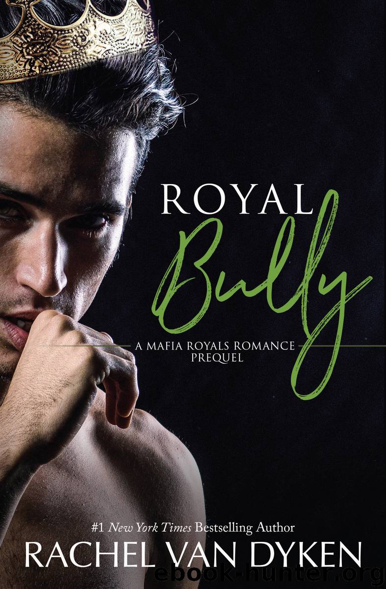 Royal Bully by Rachel Van Dyken