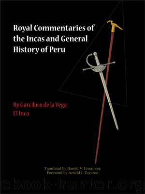 Royal Commentaries of the Incas and General History of Peru, Volumes 1 and 2 by Garcilaso de la Vega