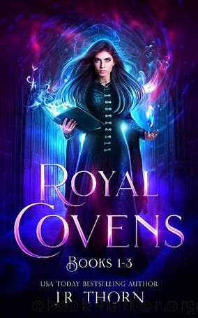 Royal Covens 1-3 by J.R. Thorn