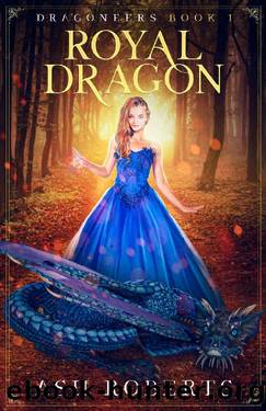 Royal Dragon (Dragoneers Book 1) by Ash Roberts