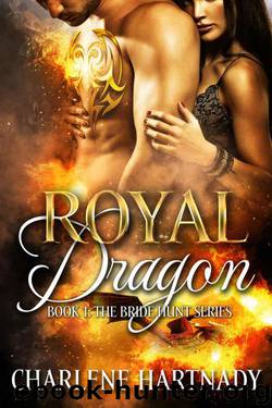 Royal Dragon (The Bride Hunt Book 1) by Charlene Hartnady