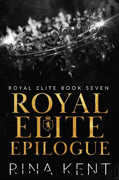 Royal Elite Epilogue by Rina Kent & Rina Kent