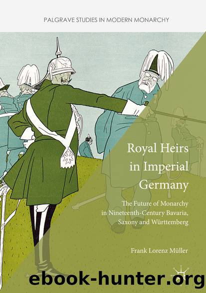 Royal Heirs in Imperial Germany by Frank Lorenz Müller