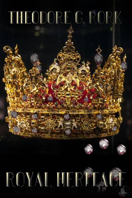 Royal Heritage by Theodore G. Rork