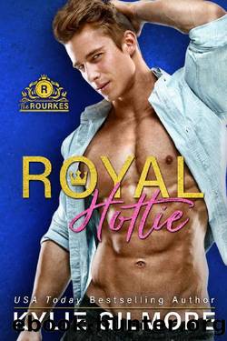 Royal Hottie by Kylie Gilmore