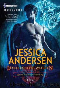 Royal House of Shadows 03 - Lord of the Wolfyn by Jessica Andersen