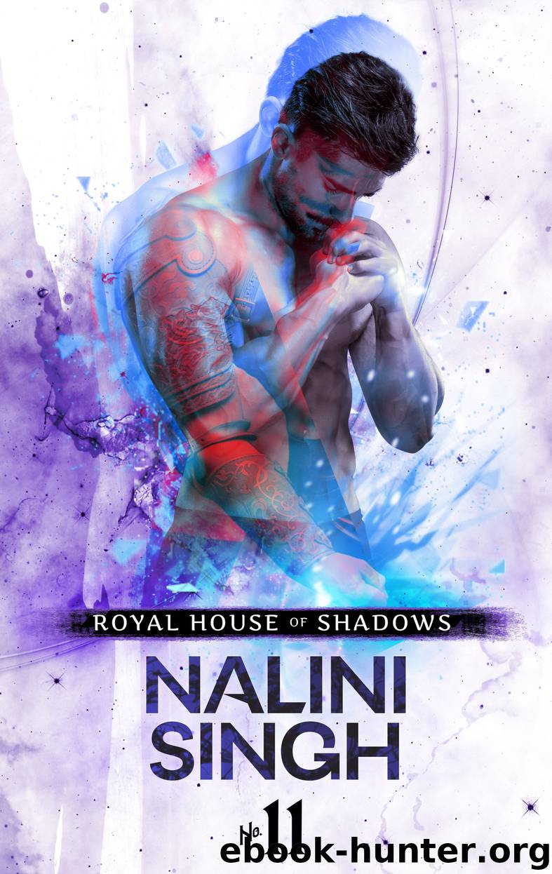 Royal House of Shadows: Part 11 of 12 by Nalini Singh